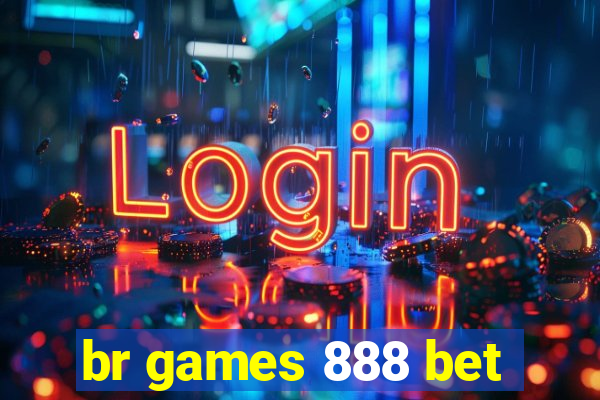 br games 888 bet